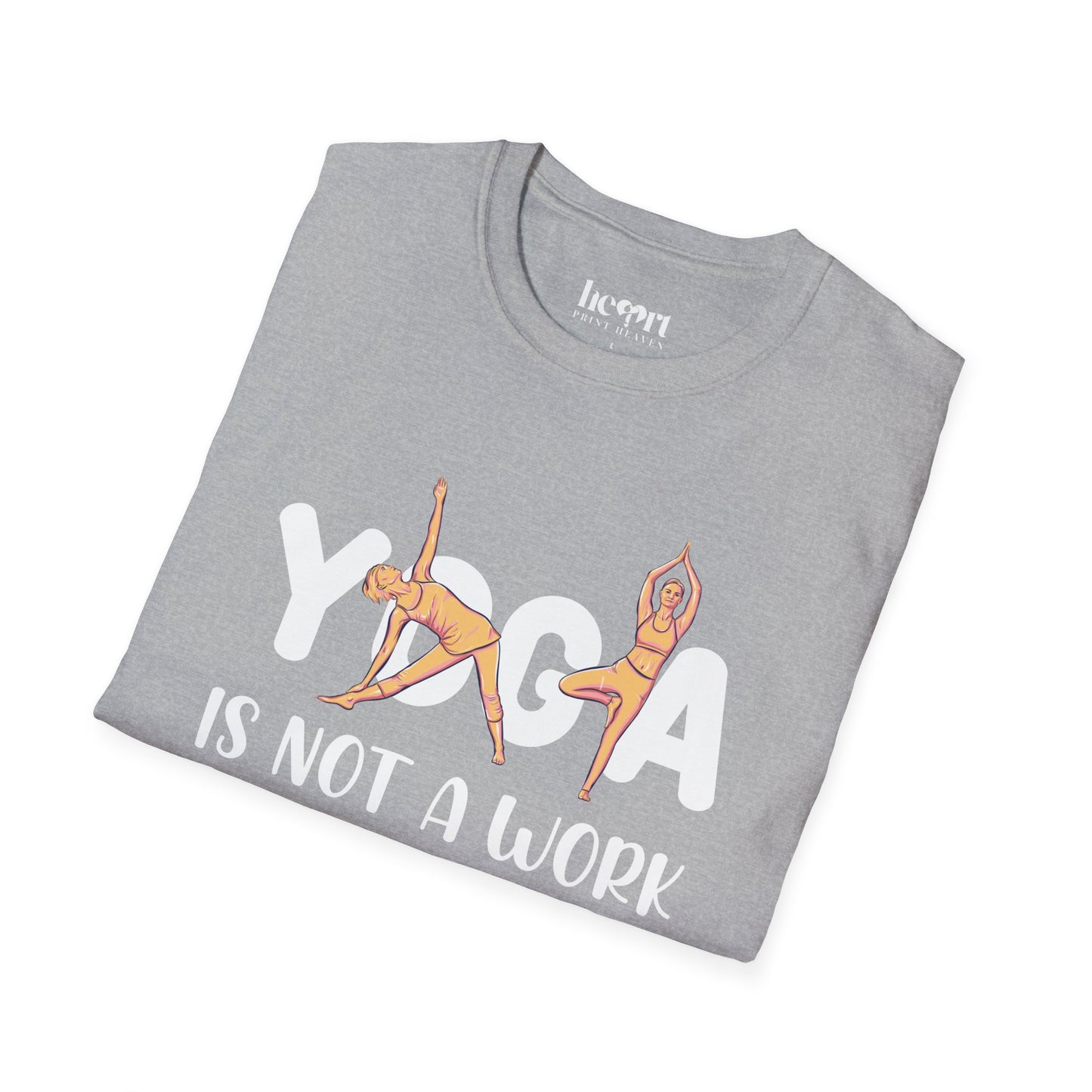 Yoga Is Not A Work Out, It’s A Work-In" T-Shirt – Mindfulness & Inner Peace Tee 🌿