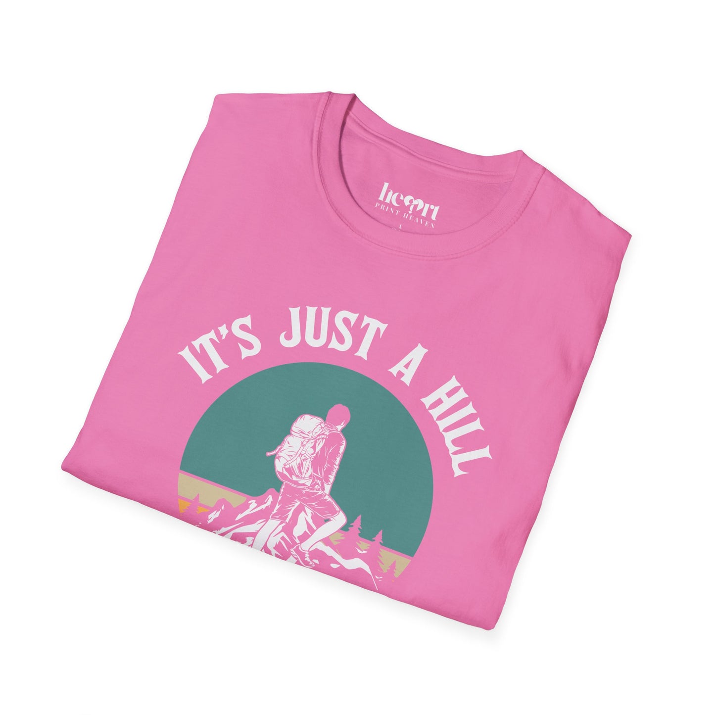 It's Just A Hill Get Over It