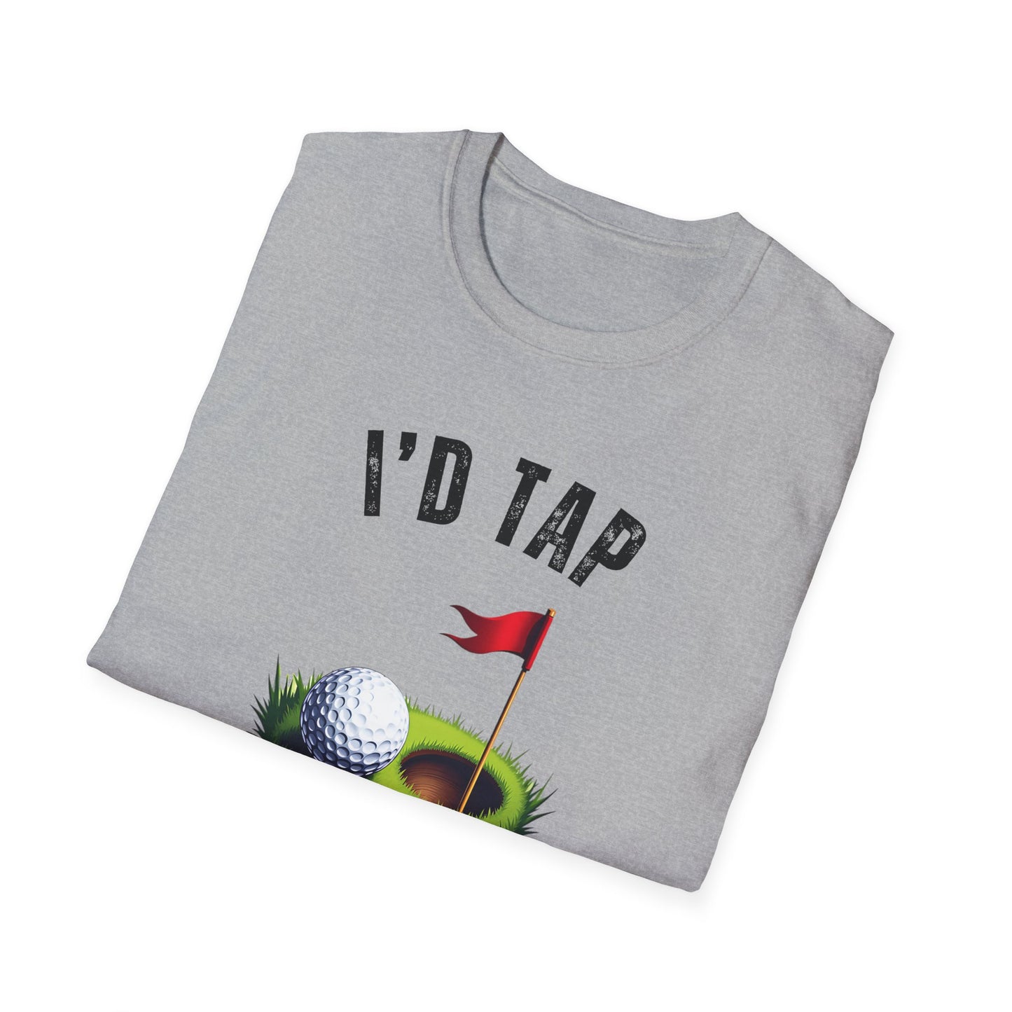 I’d Tap That Golf Tee – Funny Putting Sports Graphic T-Shirt