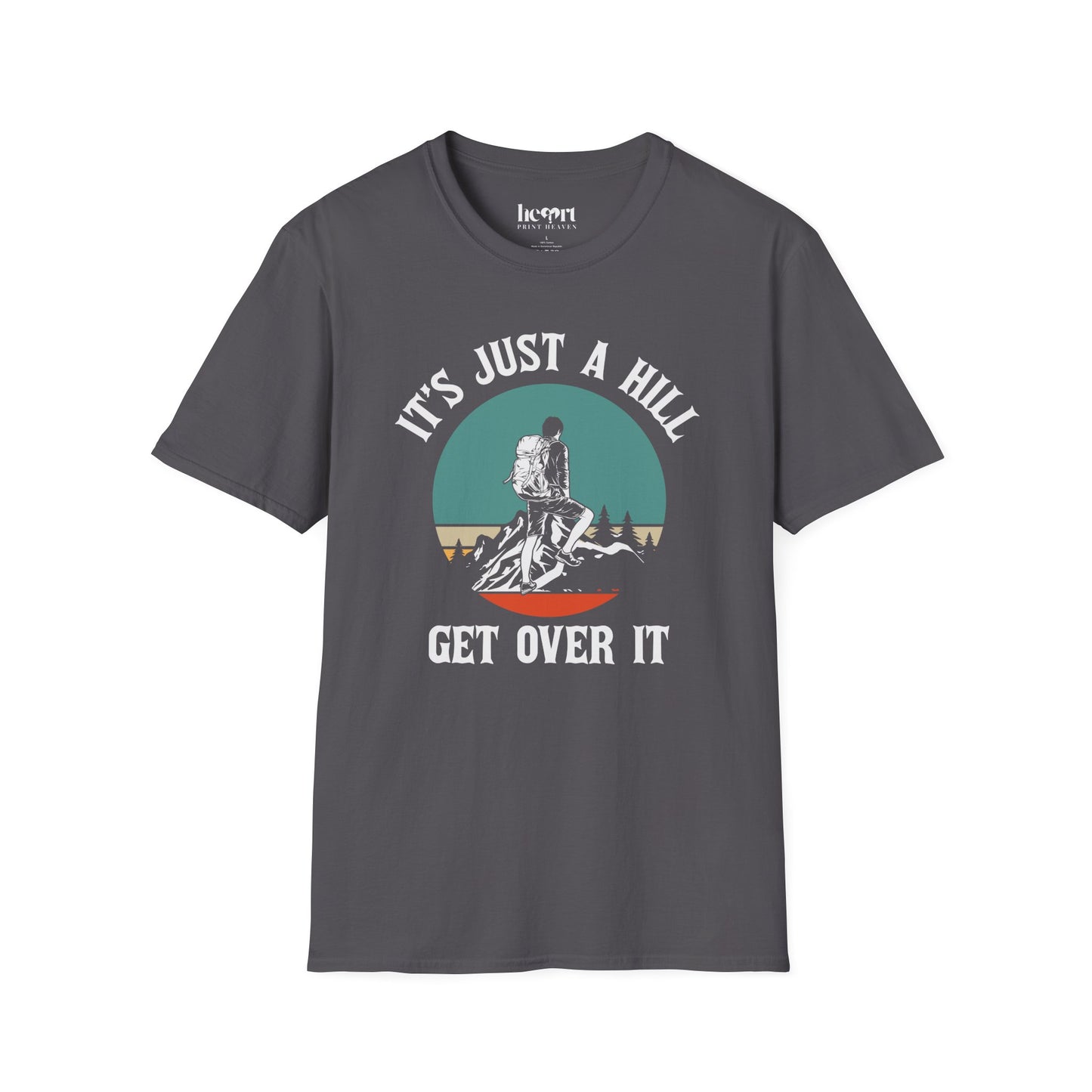 It's Just A Hill Get Over It