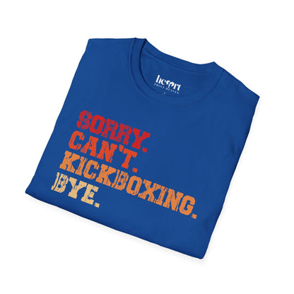 Sorry. Can't. Kickboxing. Bye.