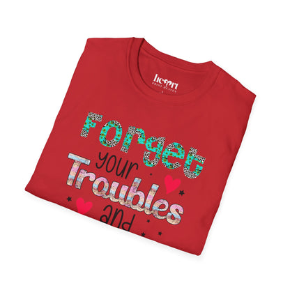 Forget Your Troubles And Dance