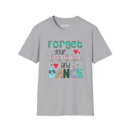 Forget Your Troubles And Dance
