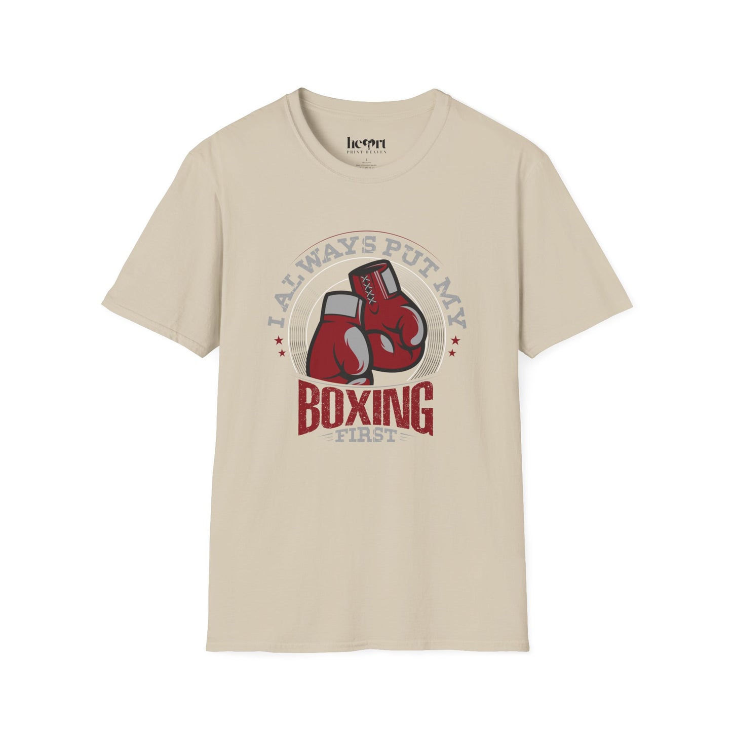 I Always Put My Boxing First T-Shirt – Perfect for Dedicated Boxing Enthusiasts 🥊