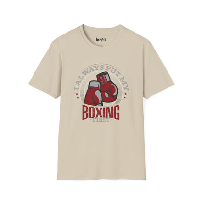 I Always Put My Boxing First T-Shirt – Perfect for Dedicated Boxing Enthusiasts 🥊