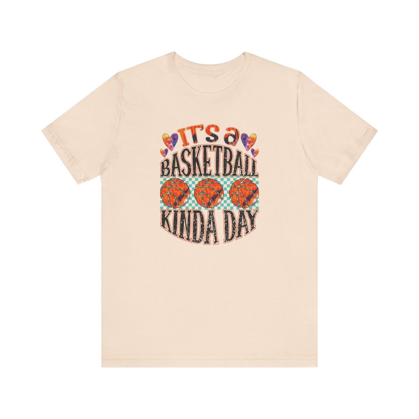 It's a Basketball Kinda Day T-shirt