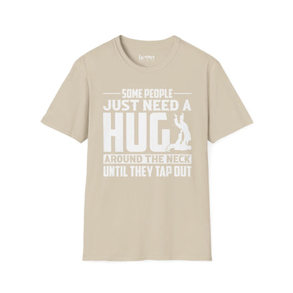 Some People Just Need A Hug