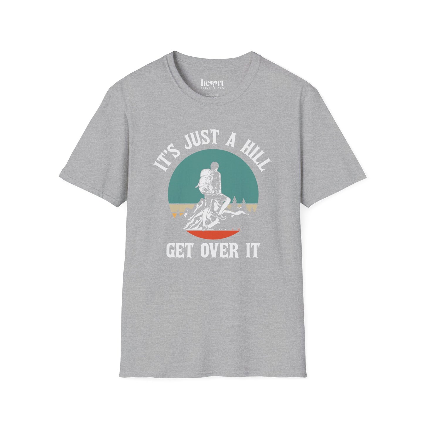 It's Just A Hill Get Over It