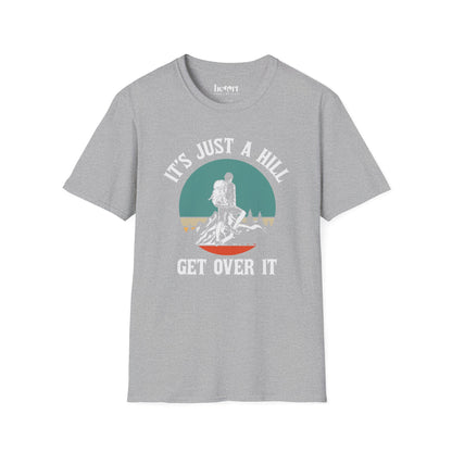It's Just A Hill Get Over It