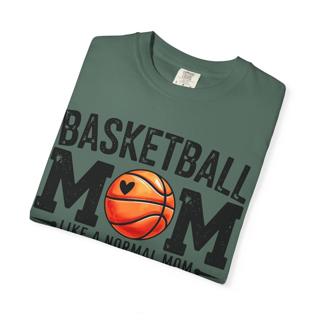 Basketball Mom Like A Normal Mom T-Shirt 🏀 | But Louder & Prouder Tee
