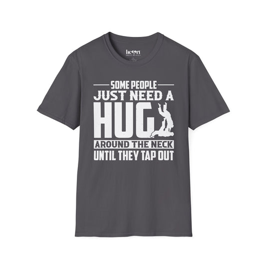 Some People Just Need A Hug