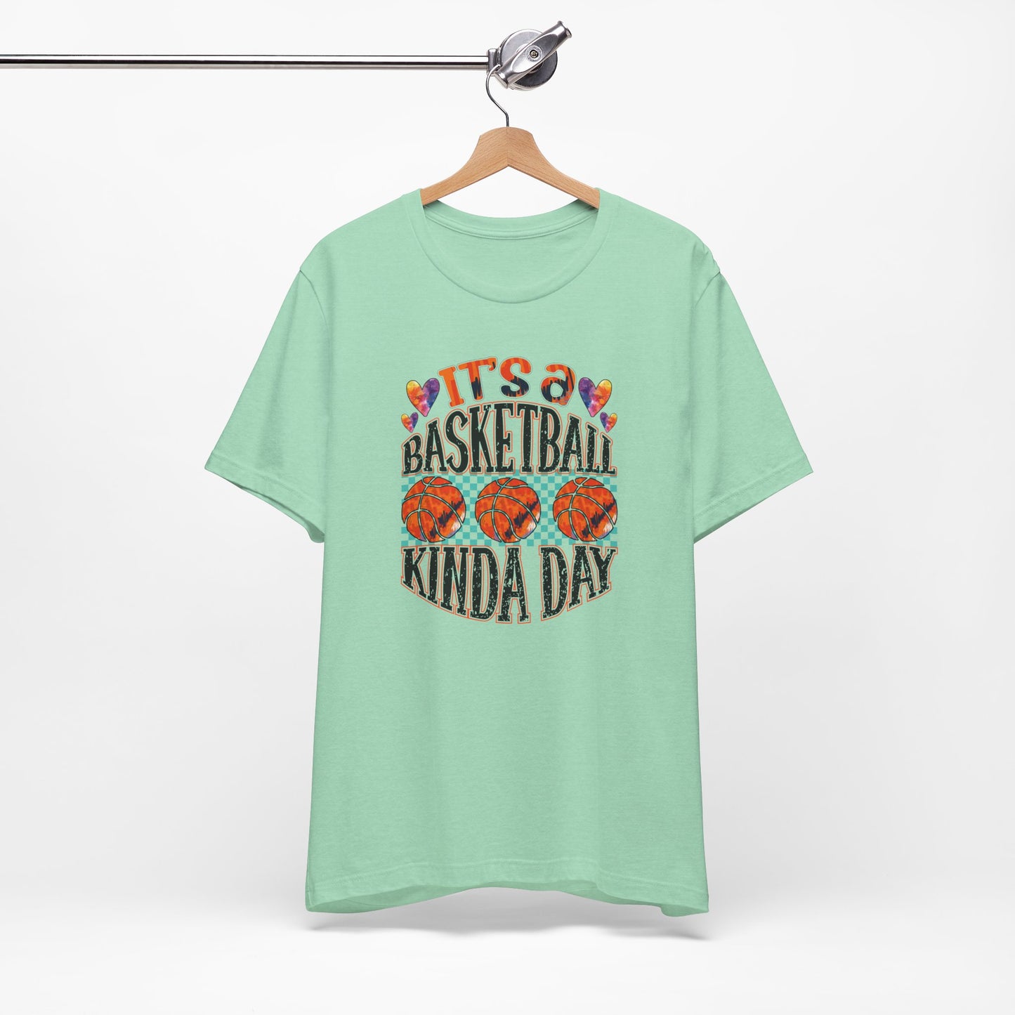 It's a Basketball Kinda Day T-shirt