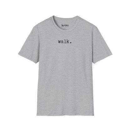 Walk.
