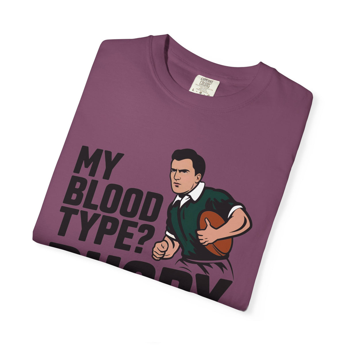 My Blood Type? Rugby Positive T-Shirt 🏉 | Funny Rugby Enthusiast Tee