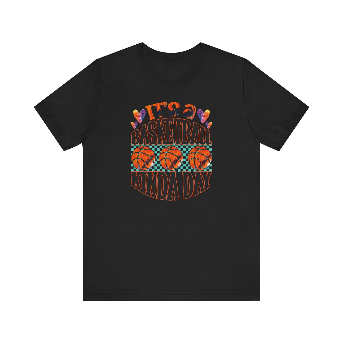 It's a Basketball Kinda Day T-shirt