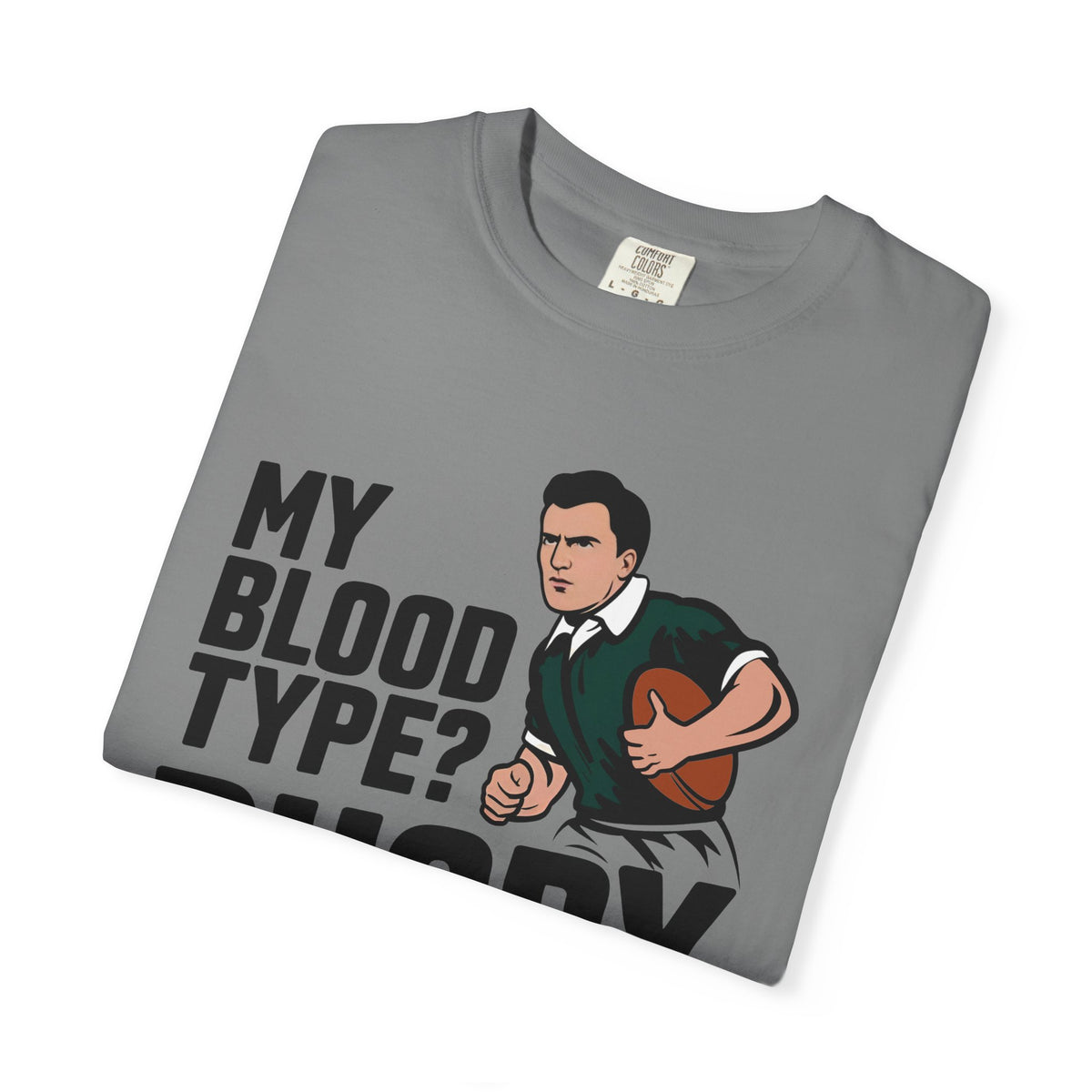 My Blood Type? Rugby Positive T-Shirt 🏉 | Funny Rugby Enthusiast Tee