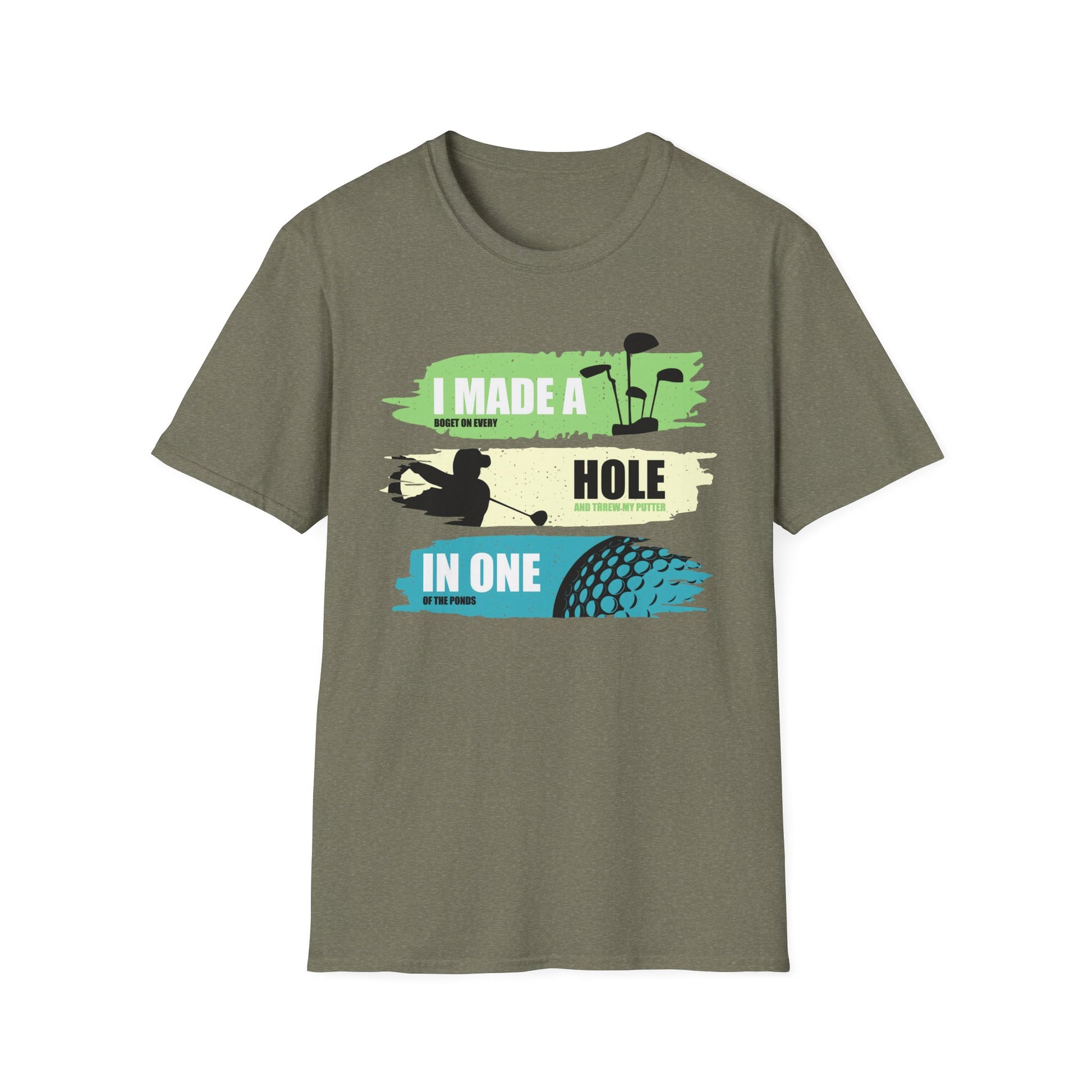 I Made a Bogey on Every Hole Golf Tee – Funny golf humor sports T-shirt in Heather Military Green