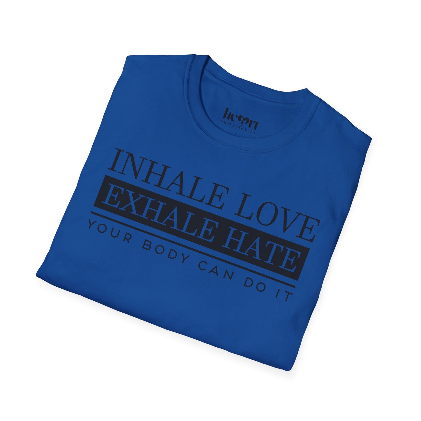 Inhale Love Exhale Hate Your Body Can Do It – Motivational Yoga T-Shirt 🧘‍♀️✨