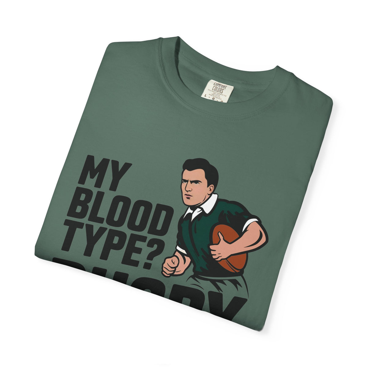 My Blood Type? Rugby Positive T-Shirt 🏉 | Funny Rugby Enthusiast Tee