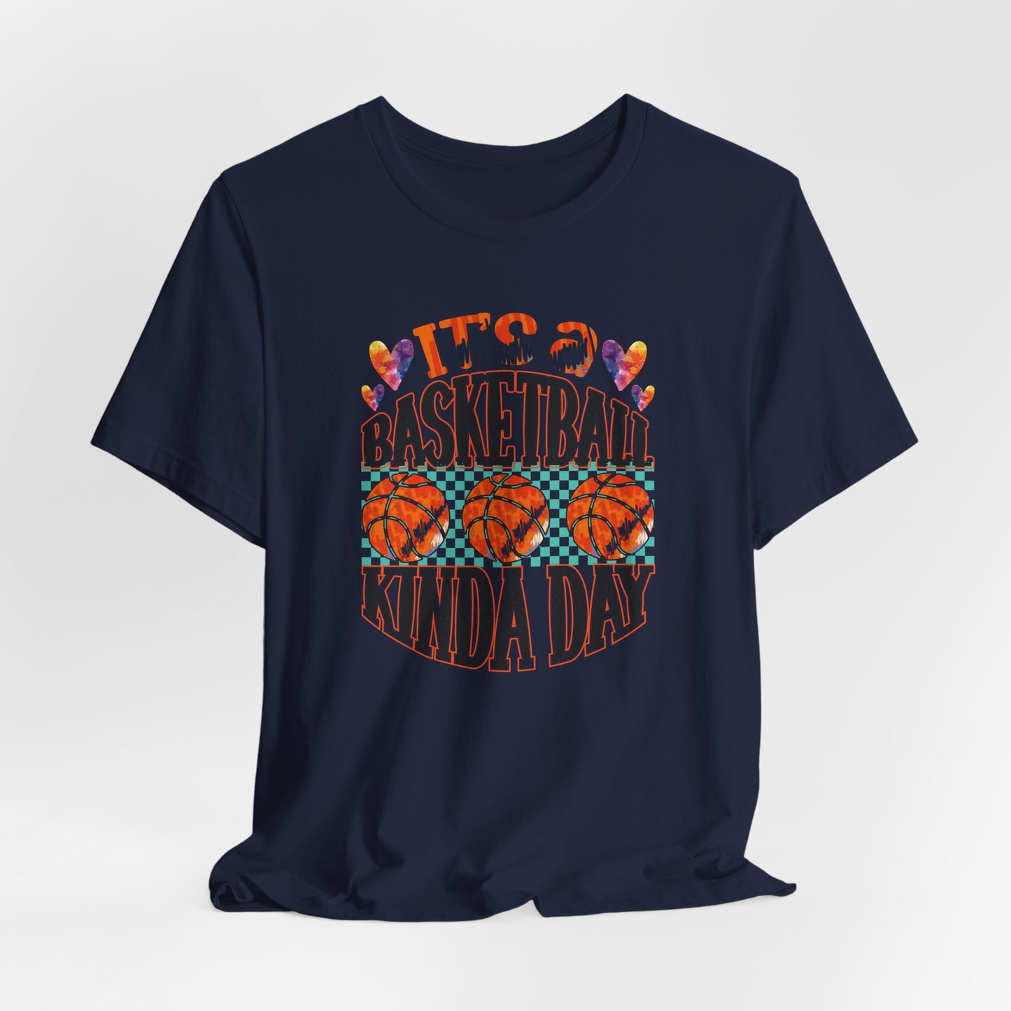 It's a Basketball Kinda Day T-shirt