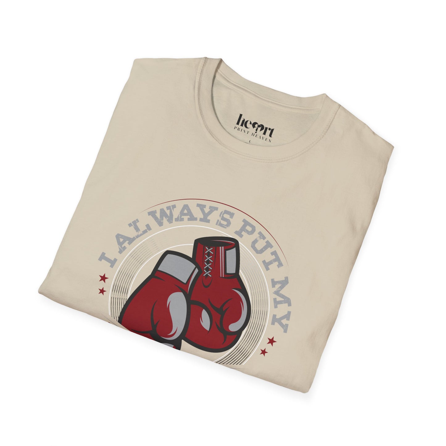 I Always Put My Boxing First T-Shirt – Perfect for Dedicated Boxing Enthusiasts 🥊