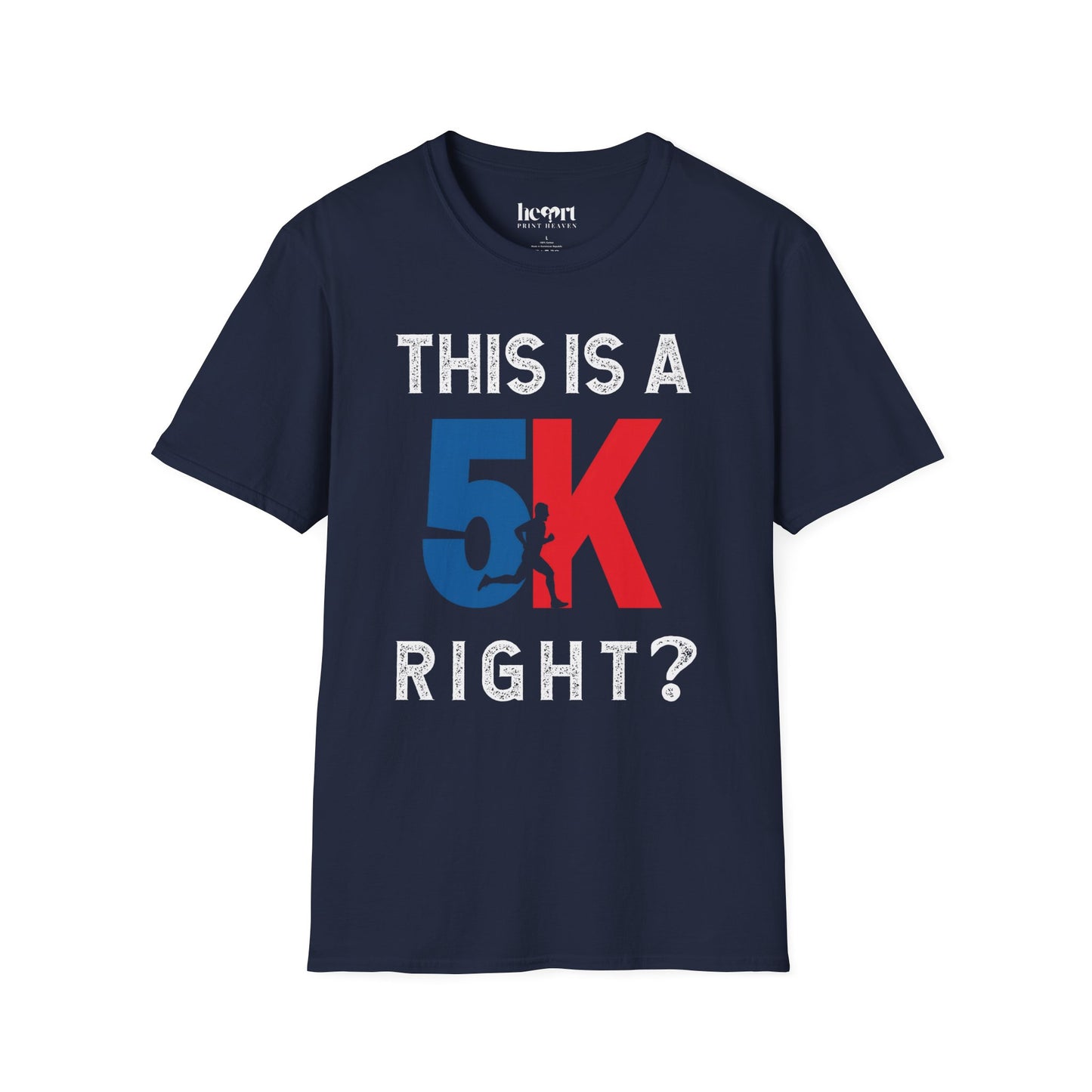 This Is a 5K Right? T-Shirt – Funny Running Shirt for Runners & Race Enthusiasts