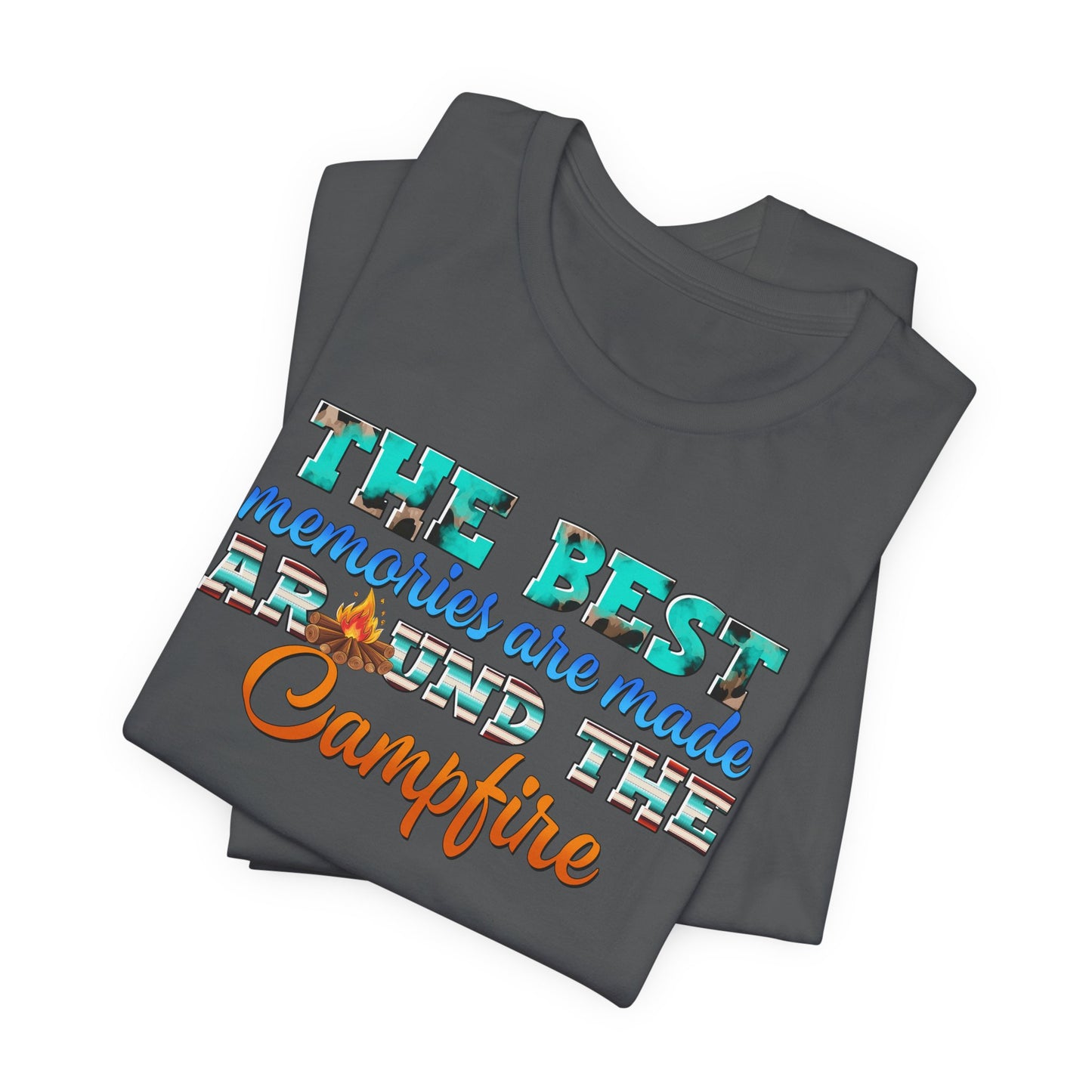 The Best Memories Are Made Around the Campfire Shirt – Outdoor Camping Tee
