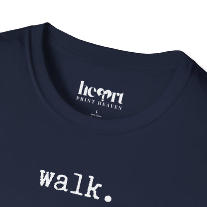 Walk.