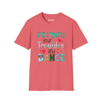 Forget Your Troubles And Dance