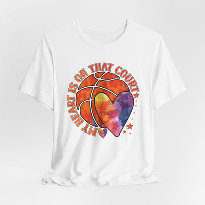 My Heart Is On That Court Basketball T-shirt