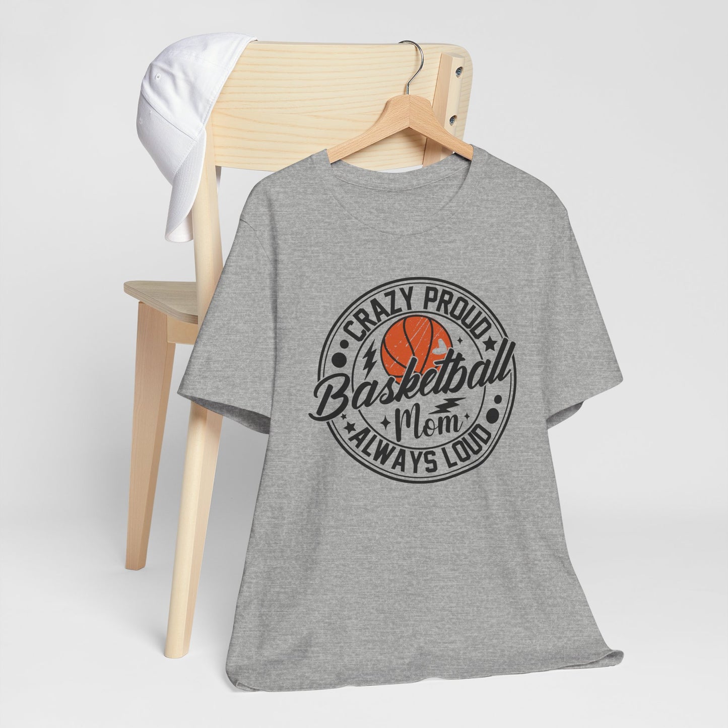 Crazy Proud Basketball Mom Always Loud Basketball Mom T-shirt