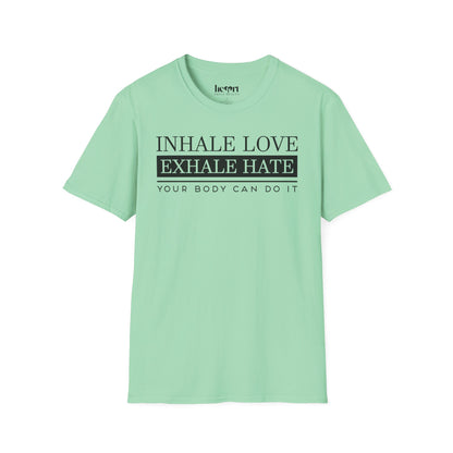 Inhale Love Exhale Hate Your Body Can Do It – Motivational Yoga T-Shirt 🧘‍♀️✨