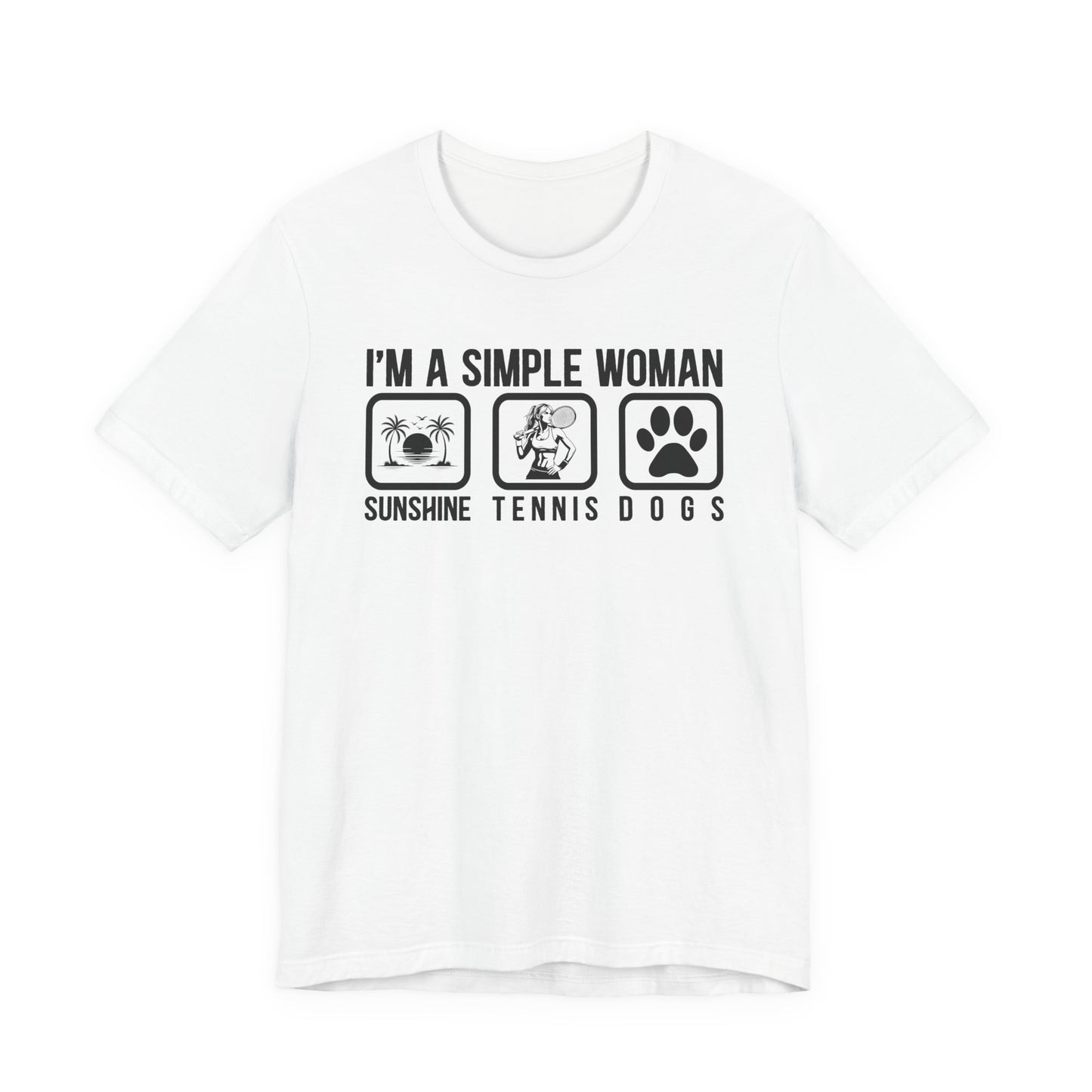 I'm a Simple Woman Sunshine, Tennis, Dogs T-Shirt