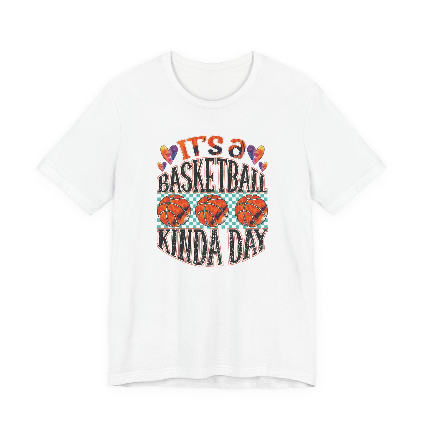 It's a Basketball Kinda Day T-shirt