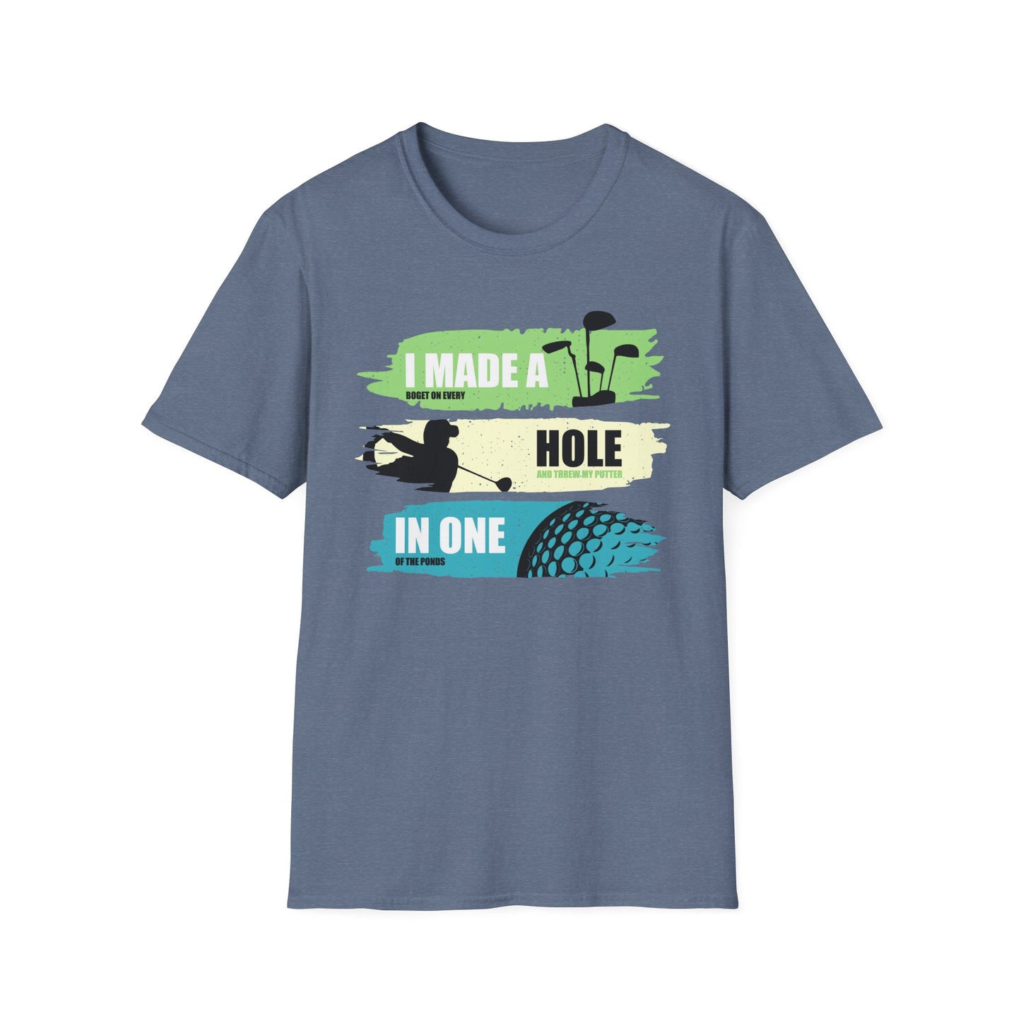 I Made a Bogey on Every Hole Golf Tee – Funny golf humor sports T-shirt in Heather Indigo