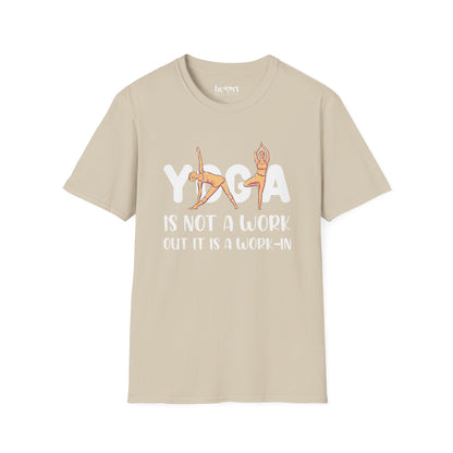 Yoga Is Not A Work Out, It’s A Work-In" T-Shirt – Mindfulness & Inner Peace Tee 🌿