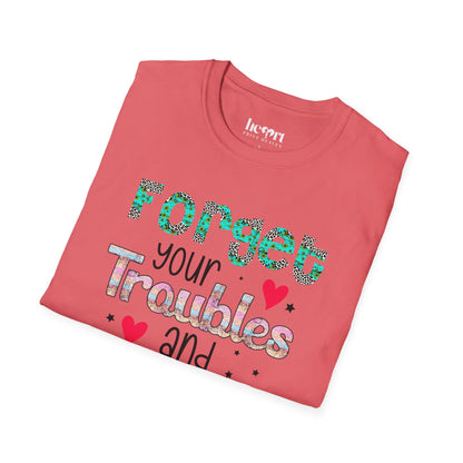 Forget Your Troubles And Dance