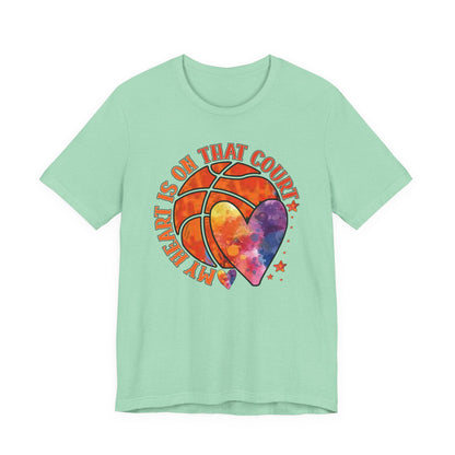 My Heart Is On That Court Basketball T-shirt