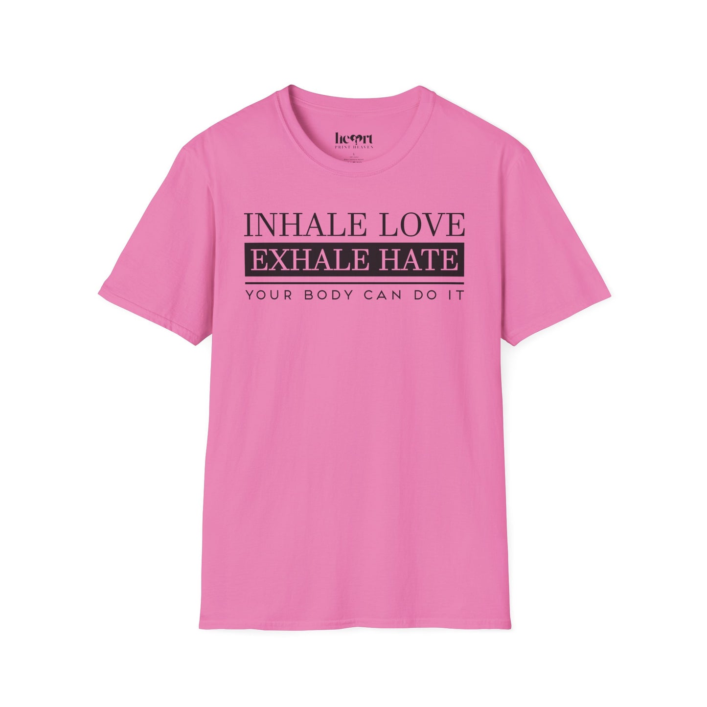 Inhale Love Exhale Hate Your Body Can Do It – Motivational Yoga T-Shirt 🧘‍♀️✨