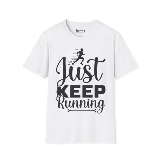 Just Keep Running T-Shirt – Motivational Running Shirt for Marathon & Fitness Enthusiasts