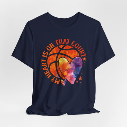 My Heart Is On That Court Basketball T-shirt