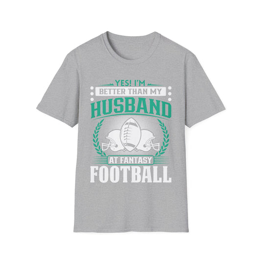 Better Than My Husband Fantasy Football T-Shirt – Funny Women's Football Tee