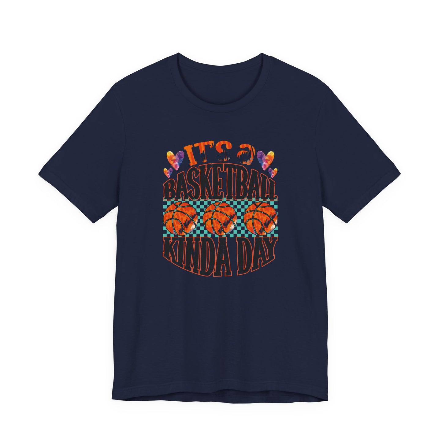 It's a Basketball Kinda Day T-shirt