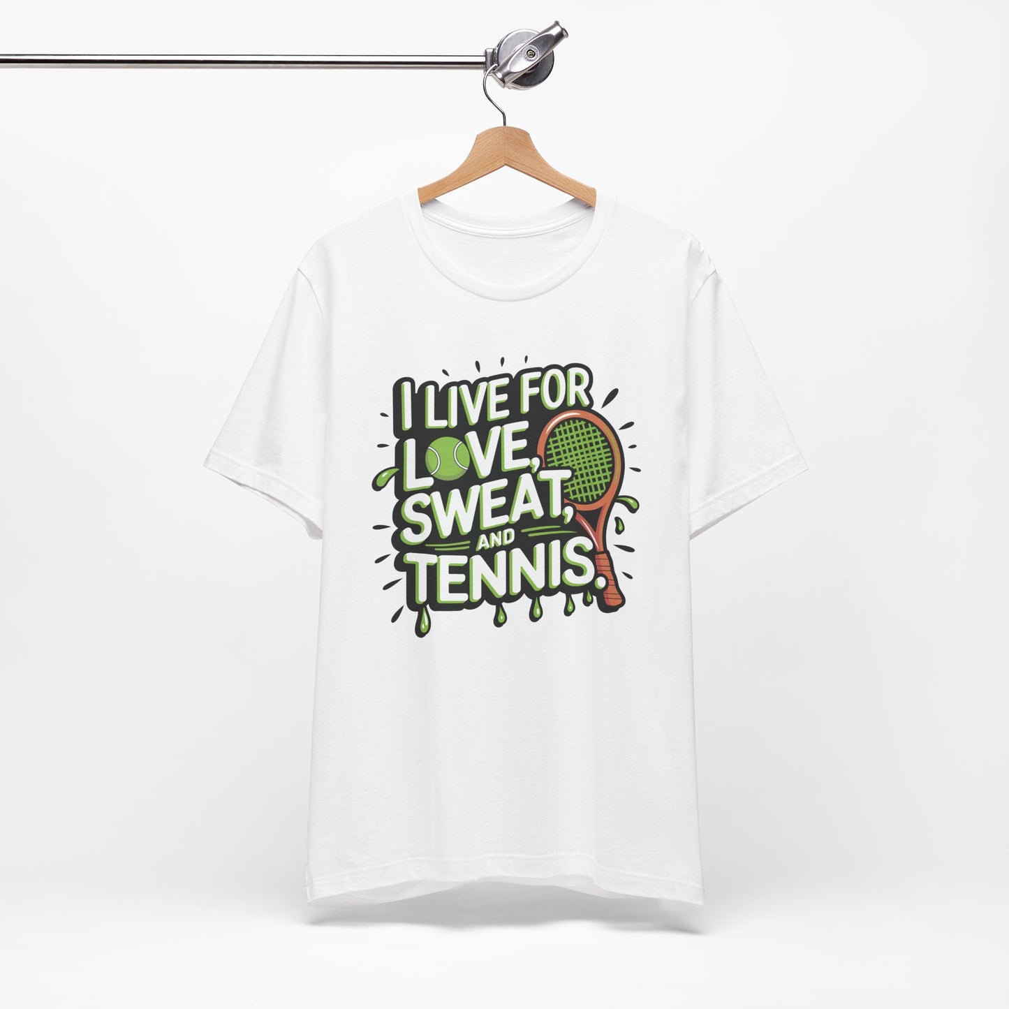 I Live For Love, Sweat, Tennis