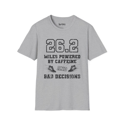 26.2 Miles Powered by Caffeine And Bad Decisions – Funny Marathon Running T-Shirt