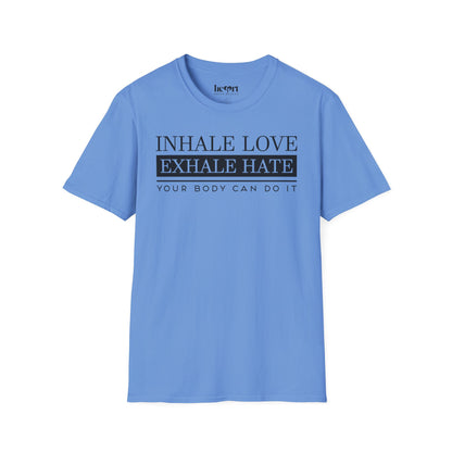 Inhale Love Exhale Hate Your Body Can Do It – Motivational Yoga T-Shirt 🧘‍♀️✨