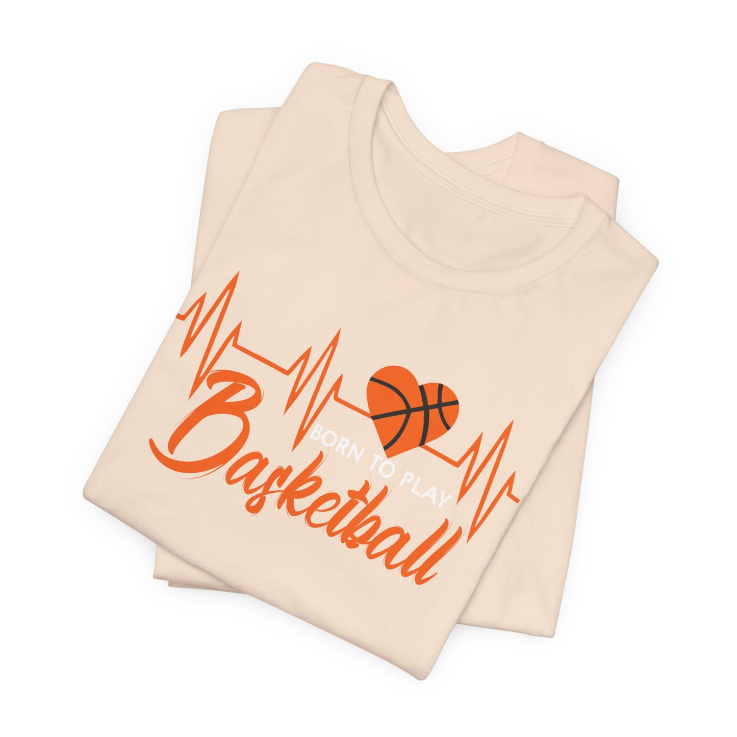 Born To Play Basketball funny Heartbeat Basketball T-Shirt