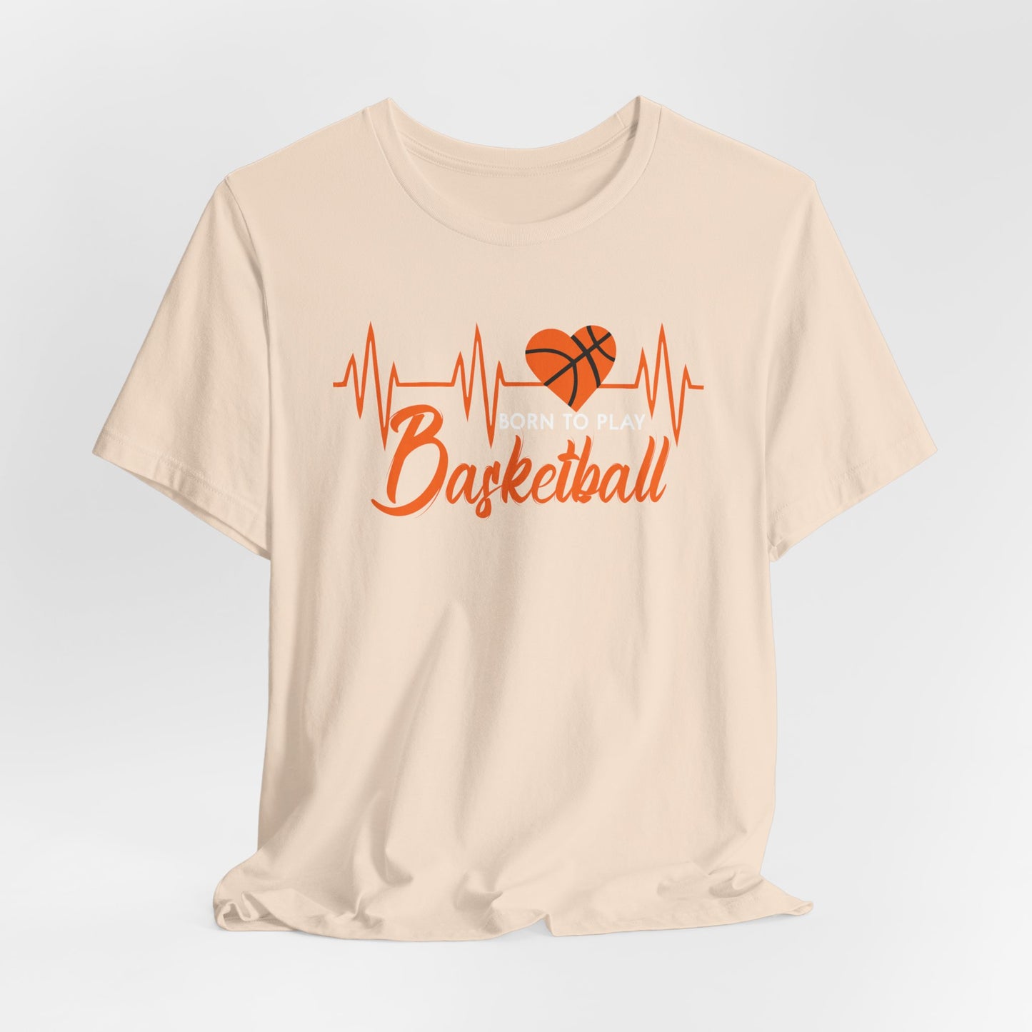 Born To Play Basketball funny Heartbeat Basketball T-Shirt