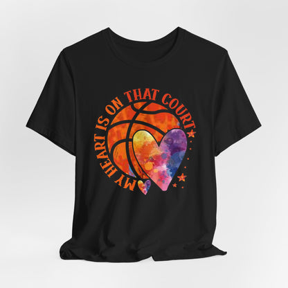 My Heart Is On That Court Basketball T-shirt