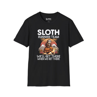 Sloth Running Team We'll Get There When We Get There T-Shirt – Funny Running Shirt for Slow Runners & Humor Lovers